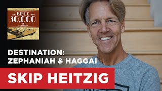 Destination: Zephaniah & Haggai | Skip Heitzig