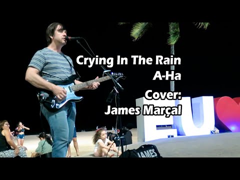 Crying in the Rain (A-Ha) Cover by James Marçal -  Street Musician - Brazil