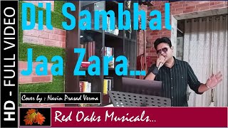 Dil Sambhal Jaa Zara | Murder 2 | Cover : Navin Prasad Verma | Arijit Singh | Mithoon