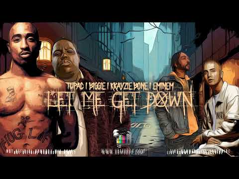 Tupac | Krayzie Bone - Let Me Get Down Ft. Biggie | Eminem