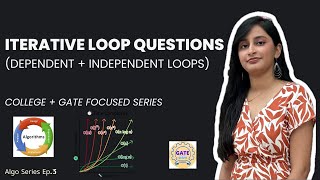 Algo Series Ep.3 — Time Complexity Questions on Iterative Loops | Dependent & Independent Cases
