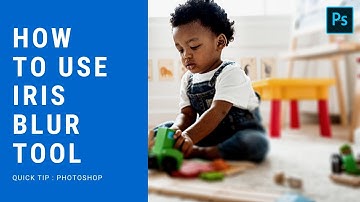 Quick Tips : How to use iris blur tool to enhance your photo | Photoshop Tutorials