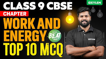 Class 9 CBSE Physics | Chapter - Work And Energy - Top 10 MCQ | Xylem Class 9 CBSE