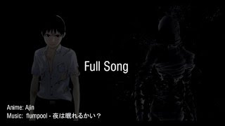 Video thumbnail of "Yoru wa Nemureru kai? (Ajin OP) Full Song + LYRICS + DOWNLOAD"