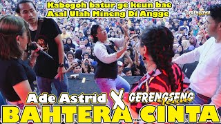 RIBUAN PENONTON ADE ASTRID - BAHTERA CINTA || GERENGSENG TEAM ' LIVE SETU BEKASI '