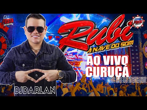 SET AO VIVO EM CURUÇA RUBI A NAVE DO SOM DJDARLAN 2024