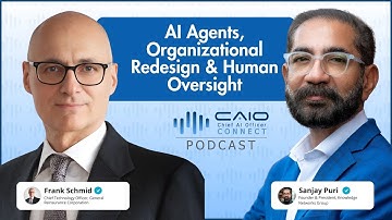 Frank Schmid on AI Agents, Organisational Redesign & Human Oversight | CAIO Connect Podcast