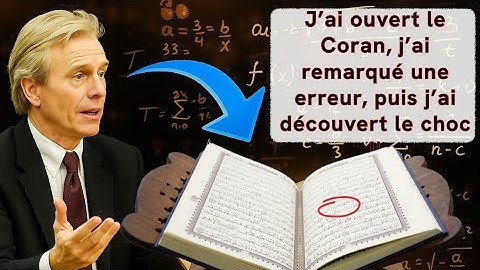 Le mathématicien qui pensait avoir trouvé une erreur dans le Coran… jusqu’au choc de sa vie.