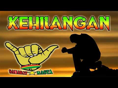 Sahabat Rasta _ KEHILANGAN | Musik Reggae Indonesia