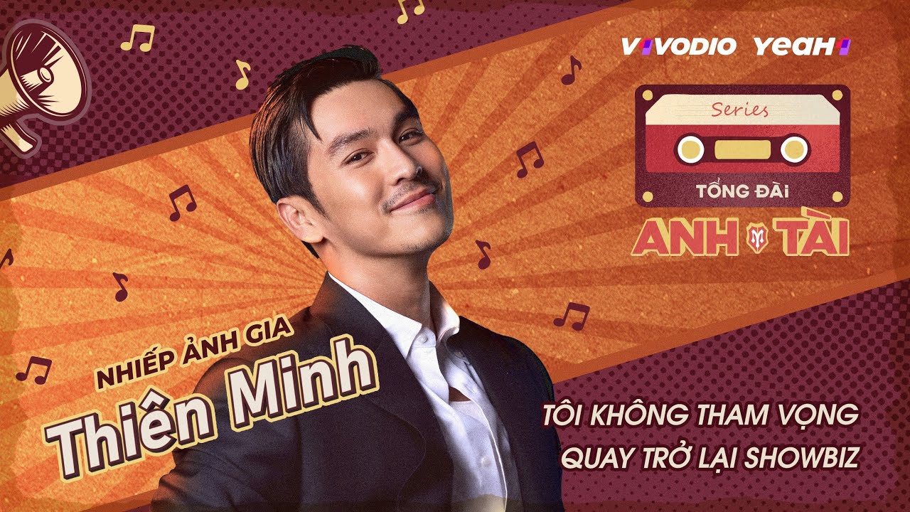 Thiên Minh: Tôi không tham vọng quay trở lại showbiz... | Tổng Đài Anh Tài E.3
