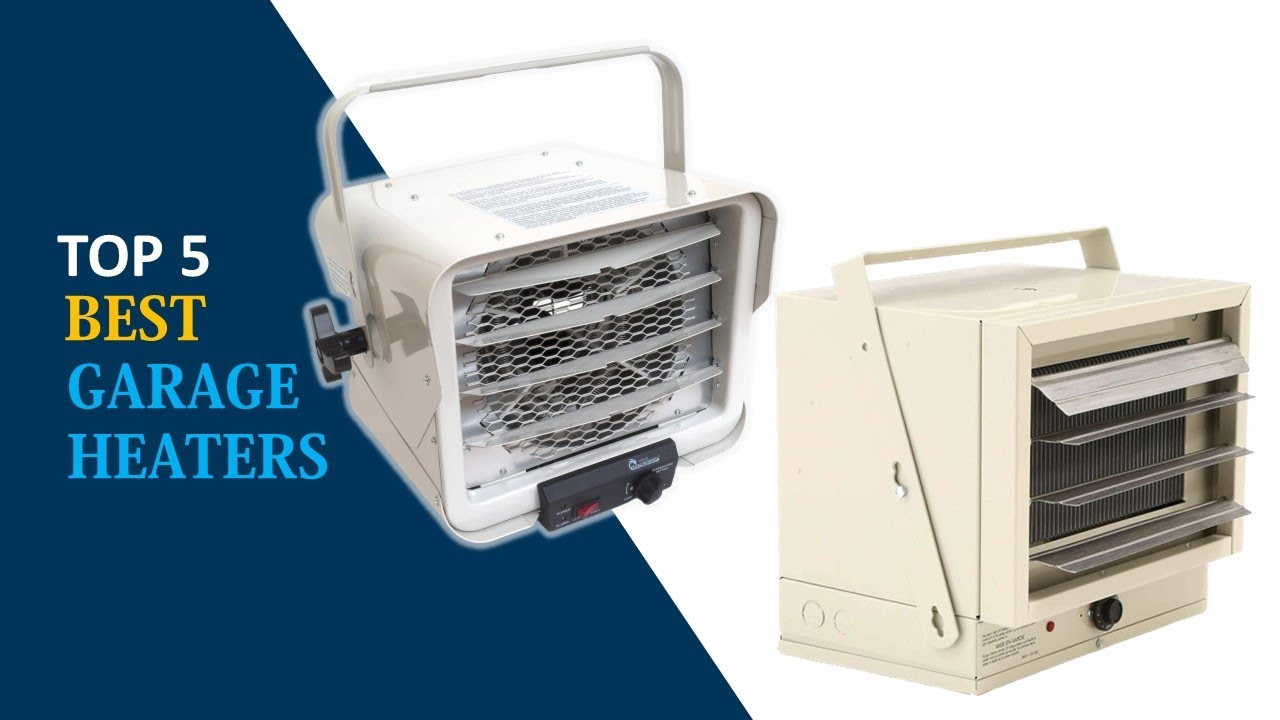 Garage Heaters 5 Best Garage Heaters Reviews 2020 YouTube