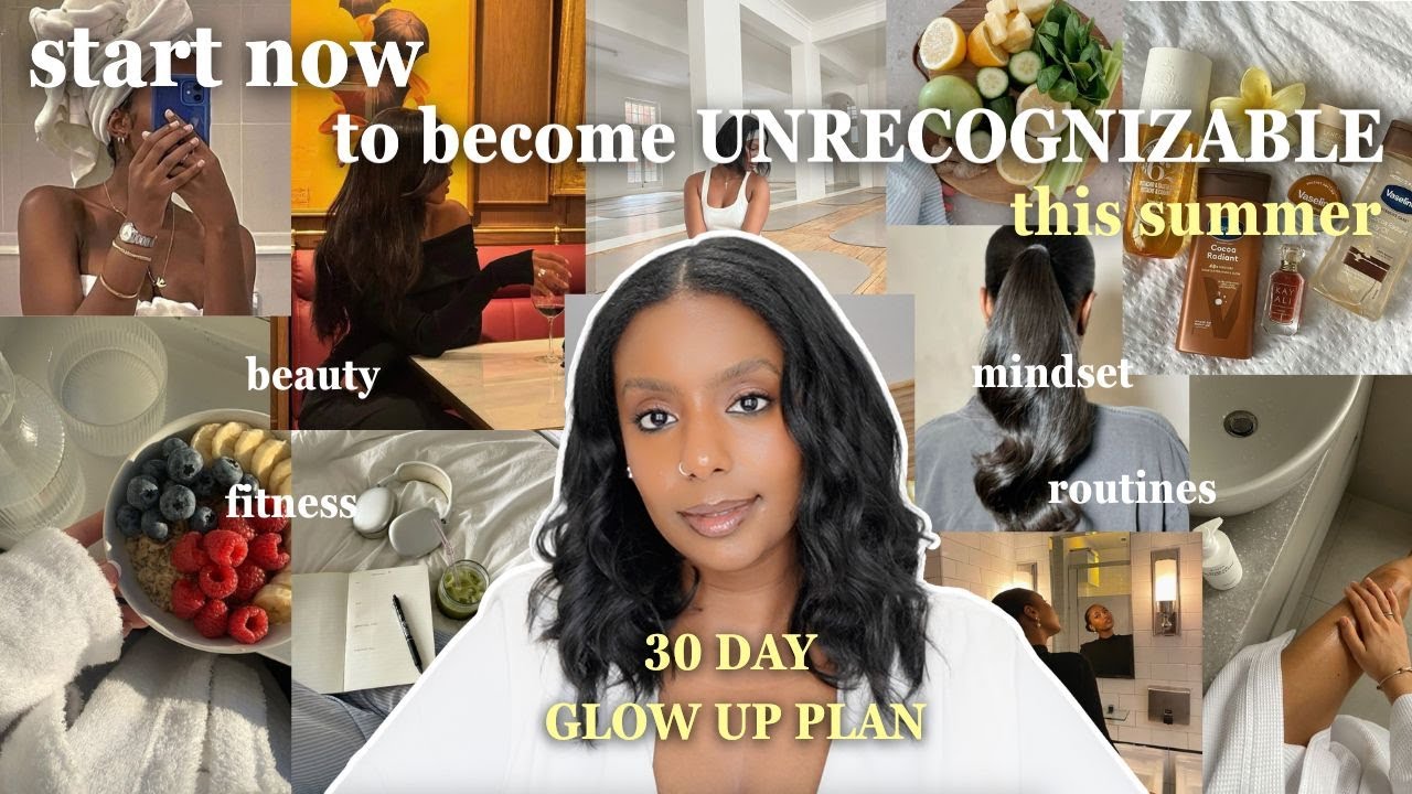 30 Day GLOW UP to Become UNRECOGNIZABLE this SUMMER — Beauty, Fitness, Mindset, Habits ✨