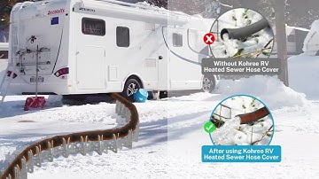 Solve Frozen Sewer Hose With Kohree RV Heated Sewer Hose Cover