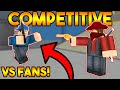 1V1ING FANS IN THE NEW COMPETITIVE MODE ON ARSENAL! (ROBLOX)