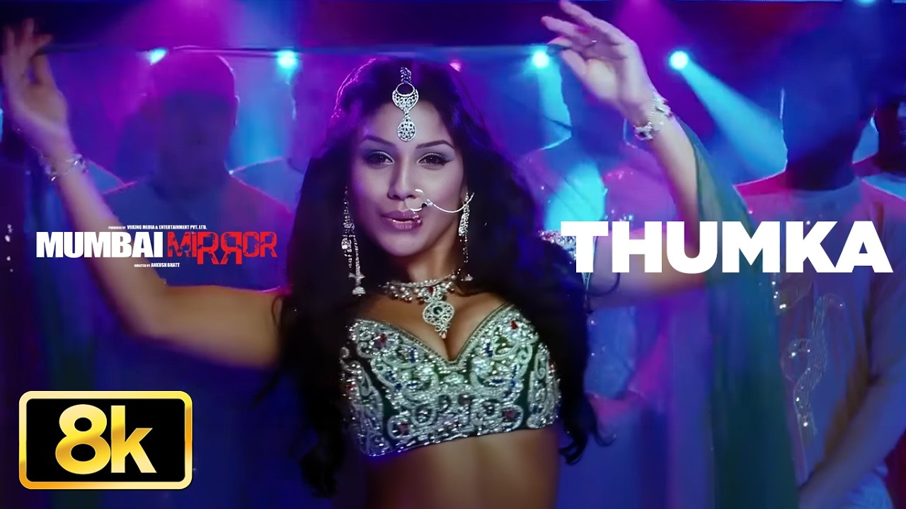 Mumbai Mirror: Thumka 8K Video Song | Shreya Ghoshal | Anand Raj Anand | Satya Prakash