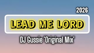 Download lagu Lead Me Lord (DJ Gussie Original Mix). 2026