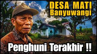 MENOLAK PERGI! Penghuni Terakhir DESA MATI Banyuwangi