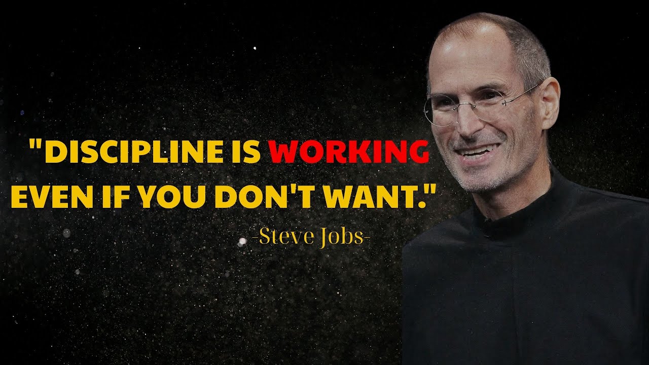 Discipline: Do It When You Don’t Want To | Steve Jobs