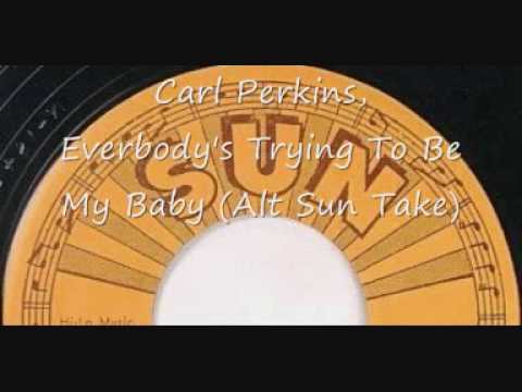Everybody S Trying To Be My Baby By Carl Perkins Samples Covers And Remixes Whosampled Everybody S Trying To Be My Baby By Carl Perkins Samples Covers And Remixes Whosampled
