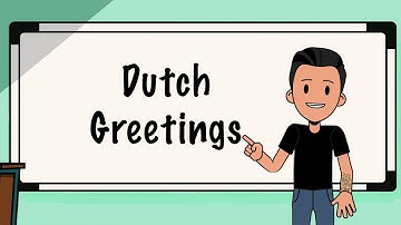 Learn Dutch - Greetings - Lesson 3