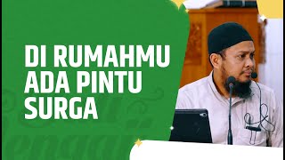 Di Rumahmu Ada Pintu Surga - Ustadz Harits Abu Naufal