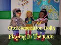 Our Generation Dolls Playing In The Rain