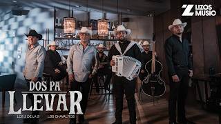 Los 2 De La S & Los Chavalitos - Dos Pa Llevar Video Oficial