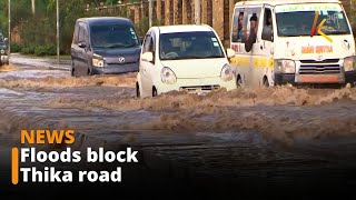 Part of Thika Super Highway submerged due to floods