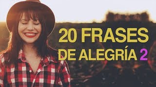 20 Frases de alegría para combatir cualquier obstáculo 2