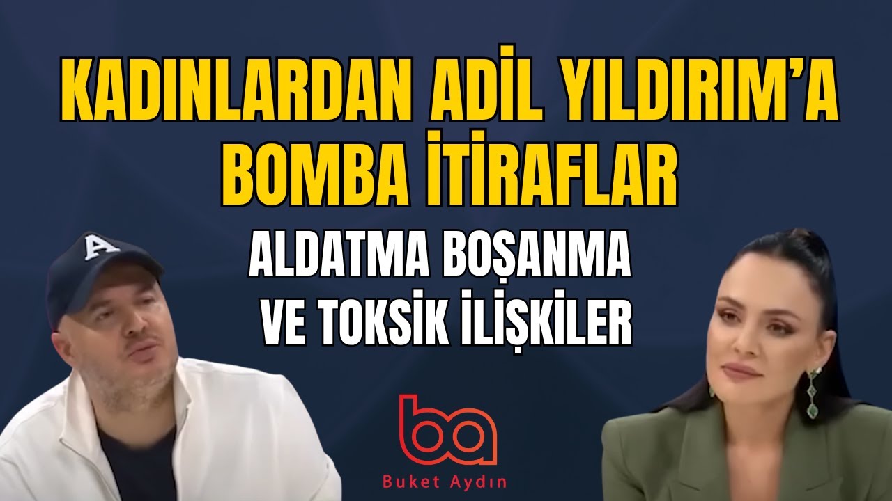 İnsanlar Artık Cinsel Dürtülerinden Dolayı Evleniyor! Adil Yıldırım | Buket Aydın