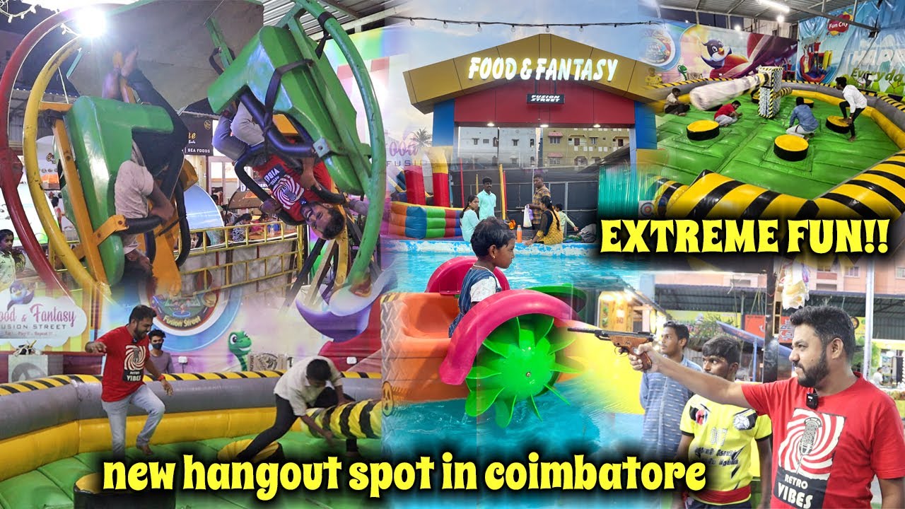 கோவையை கலக்கும் புதிய Hangout Spot எங்க இருக்கு ?? UNLIMITED FUN at Food & Fantasy Coimbatore