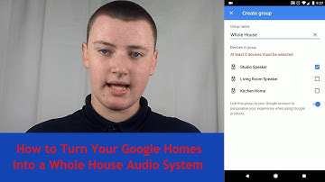 How to Turn Your Google Homes into a Whole House Audio System