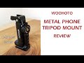 Woohoto METAL PHONE TRIPOD MOUNT REVIEW - Smartphone Tripod Mount With Cold Shoe - Cell Phone Mount