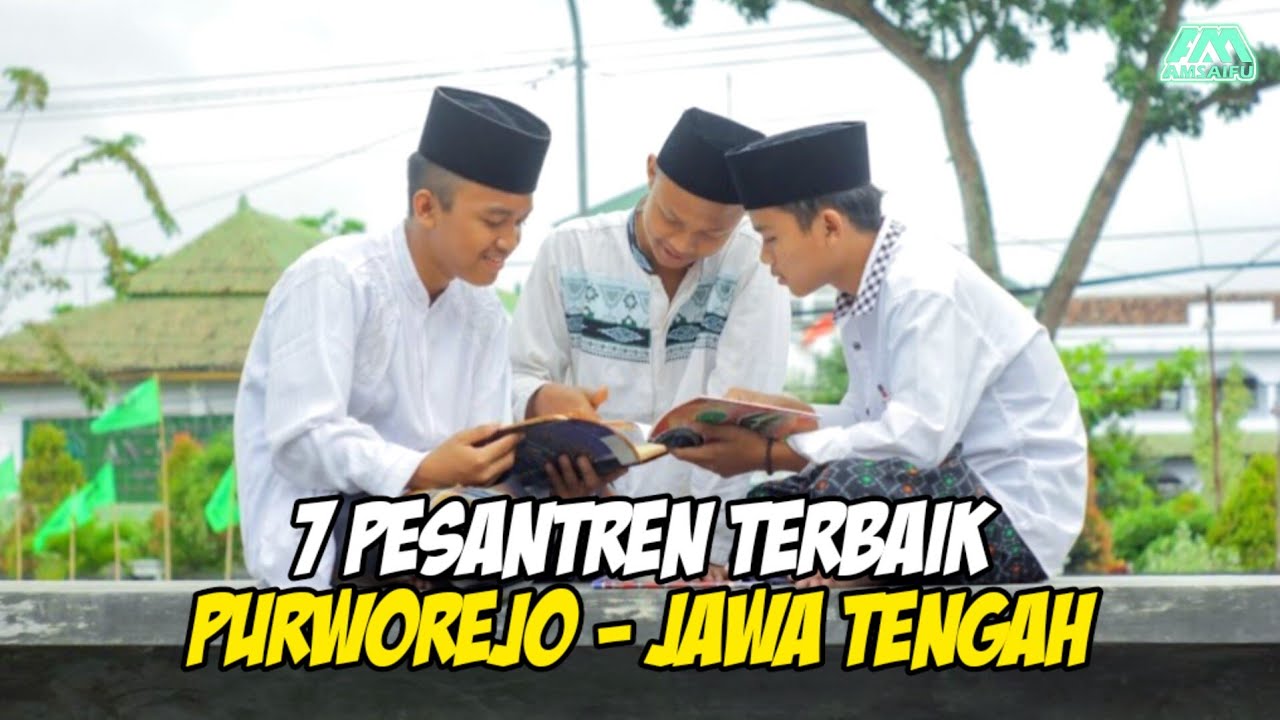 7 Pesantren Terbaik di Purworejo - Jawa Tengah ❗