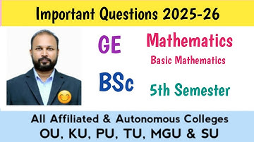 Basis Wiskunde Belangrijke Vragen 2025-26 BSc 5e V Sem Wiskunde GE Imp OU KU TU PU MGU SU