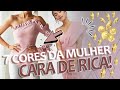 7 CORES QUE FAZEM SUA ROUPA PARECER MAIS CARA - PARTE 2