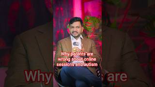 Why parents are wrong about online sessions and autism #parenting #facts