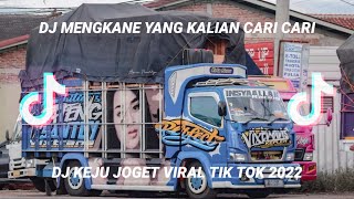 DJ KEJU JOGET VIRAL TIK TOK || YANG KALIAN CARI CARI