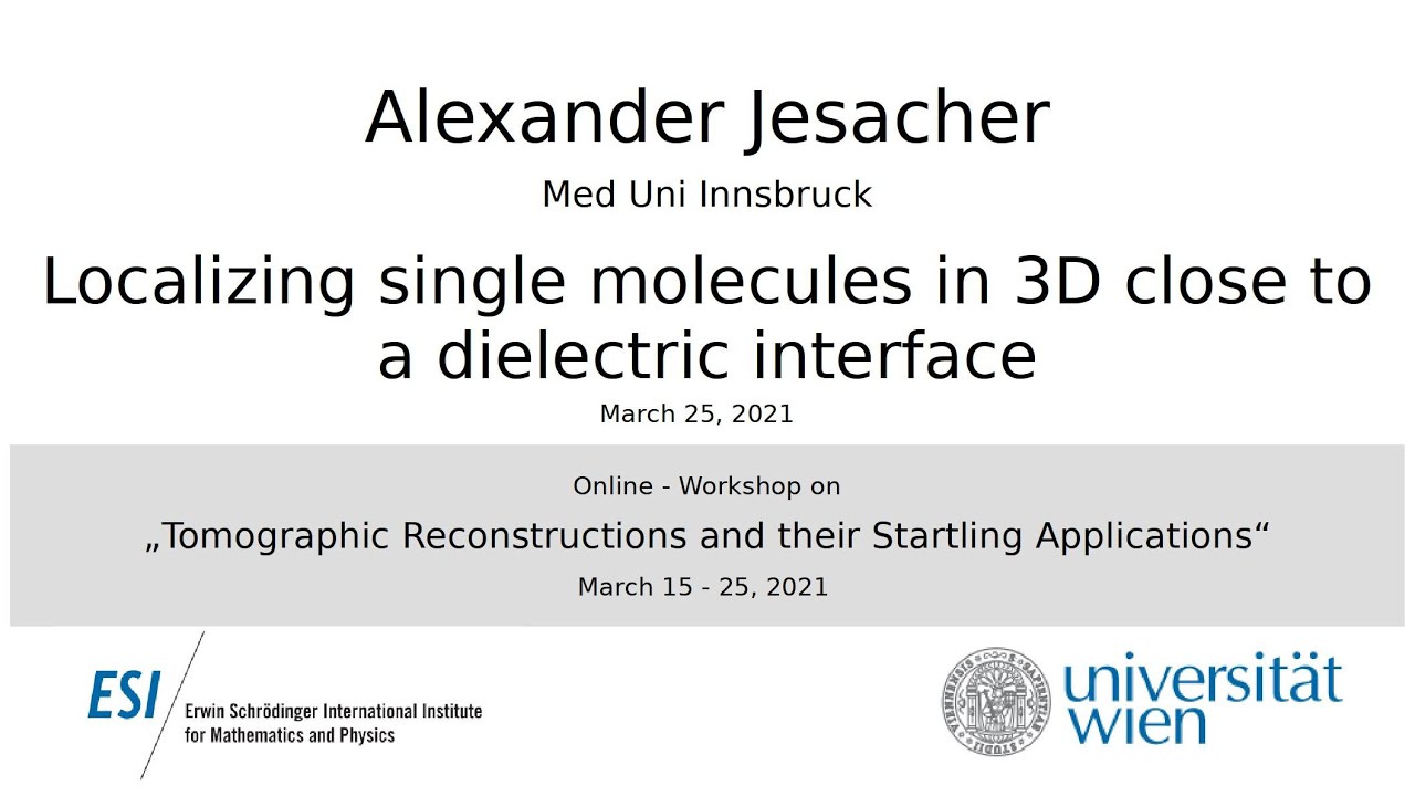 Alexander Jesacher - Localizing single molecules in 3D close to a dielectric interface