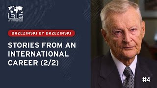 Stories from an International Career (2/2) | Chapter 4 - Brzeziński by Brzeziński