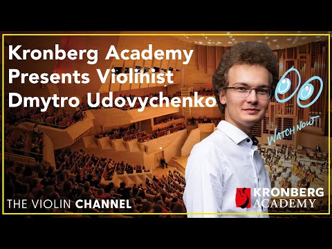 Kronberg Academy Presents Violinist Dmytro Udovychenko