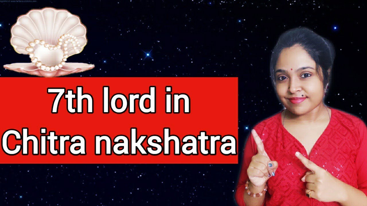 7th Lord In Chitra Nakshatra nature Of Spouse On Nakshatra Level 7th-lord-in-chitra-nakshatra-nature-of-spouse-on-nakshatra-level