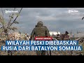 Peski Dibebaskan Pasukan Donetsk dan Rusia, Tempat Benteng Terkuat Ukraina