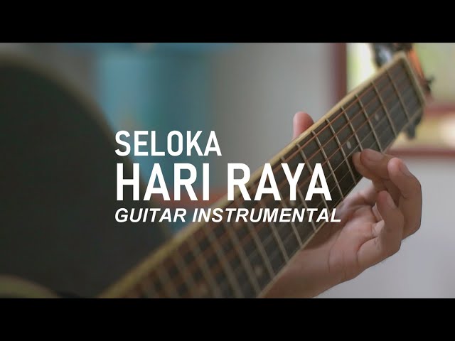 SELOKA HARI RAYA COVER | GUITAR INSTRUMENT VERSION class=