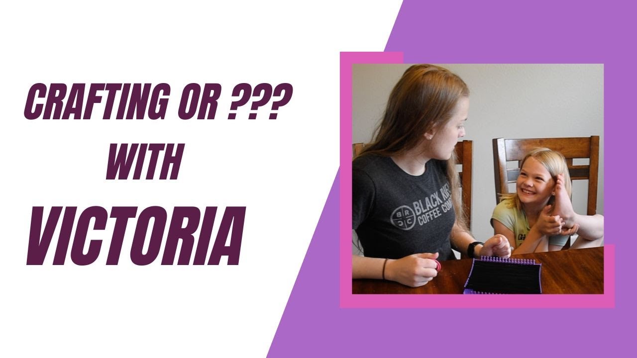 Crafting OR ???? with Victoria YouTube