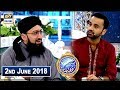 Watch Shan-e-Sehr – (Wazaif Segment) – 2nd June 2018 Online In Hd