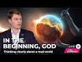 In the Beginning, God - Thinking clearly about a mad world | Martyn Iles Live at The Download