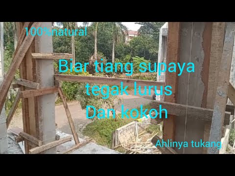 CARA MEMBIKIN TIANG BIAR TEGAK LURUS DAN KOKOH!!