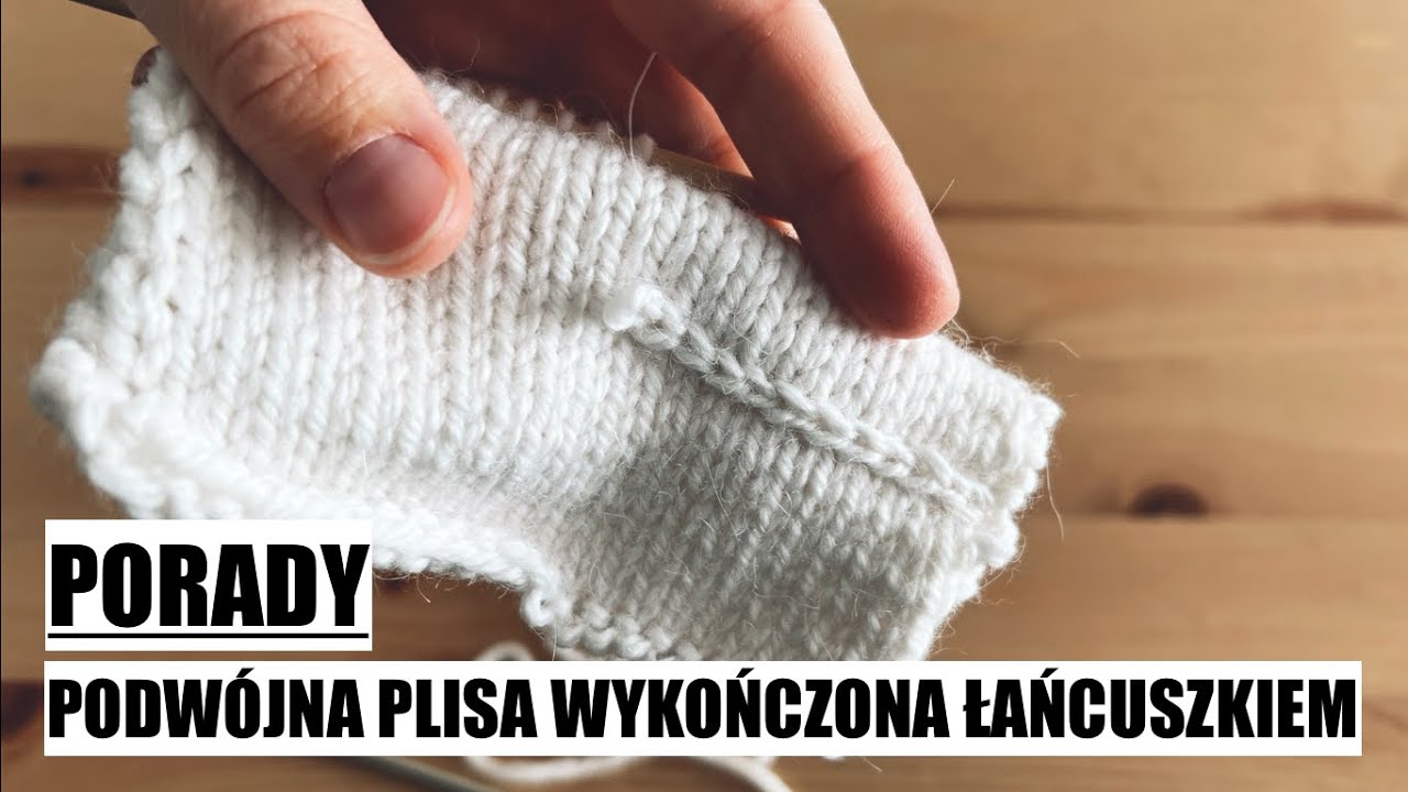 PORADY. podwójna plisa wykończona łańcuszkiem
