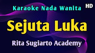 SEJUTA LUKA - KARAOKE HD Rita Sugiarto 